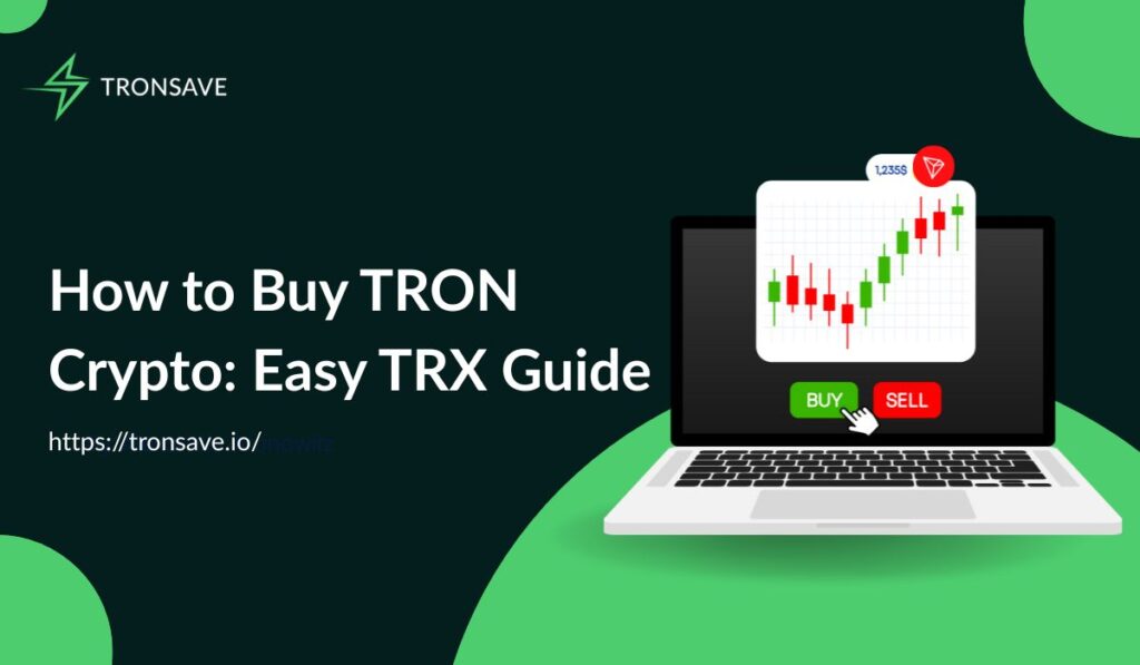 How to Buy TRON Crypto: Easy TRX Guide How to Buy TRON Crypto: Easy TRX Guide
