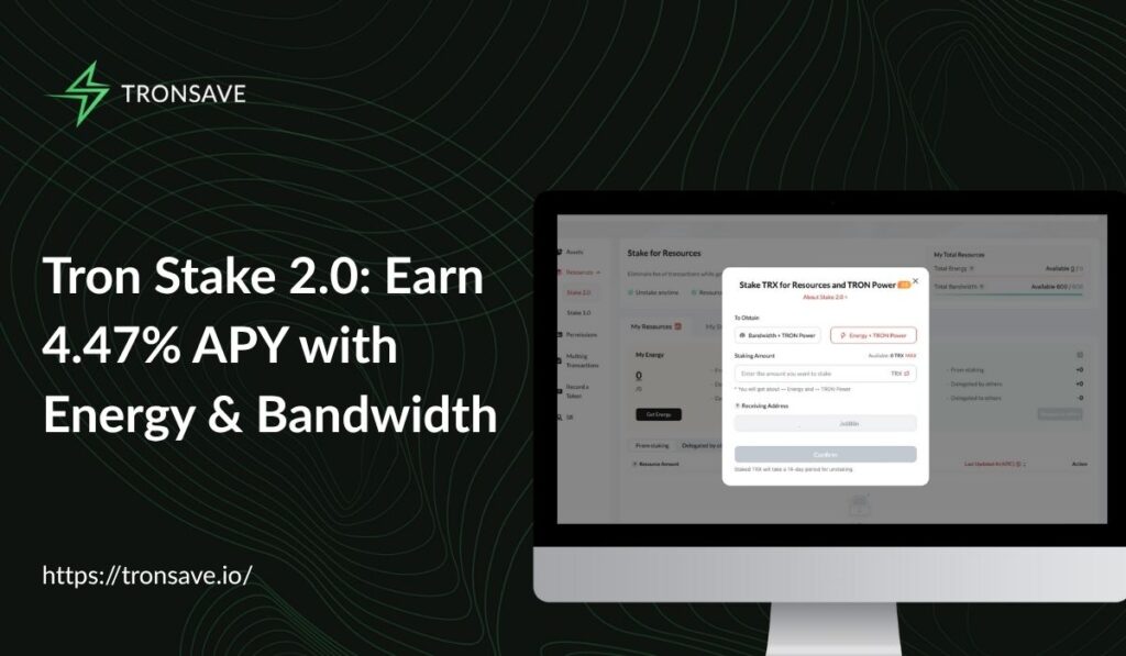 Tron Stake 2.0: Earn 4.47% APY with Energy & Bandwidth Tron Stake 2.0: Earn 4.47% APY with Energy & Bandwidth