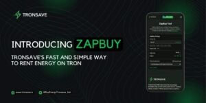 Introducing ZapBuy: Tronsave’s Fast and Simple Way to Rent Energy on TRON