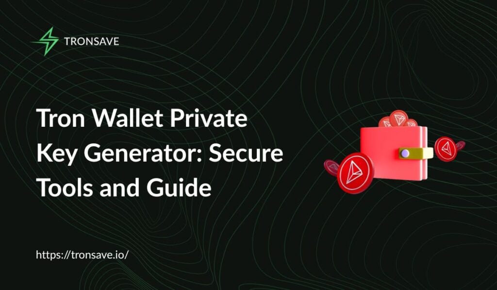 Tron Wallet Private Key Generator: Secure Tools and Guide