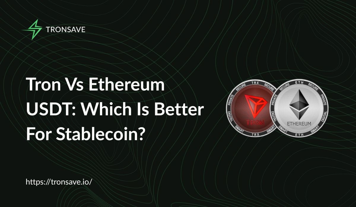 Tron Vs Ethereum USDT: Which Is Better For Stablecoin? - Tronsave Blog |  TRON Energy and Bandwidth Explained: Complete Guide 2025