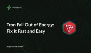 Tron Fail Out of Energy: Fix It Fast and Easy