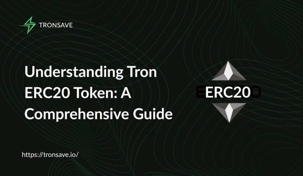 Understanding Tron ERC20 Token: A Comprehensive Guide Understanding Tron ERC20 Token: A Comprehensive Guide