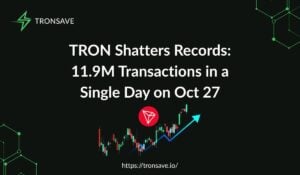 TRON Shatters Records: 11.9M Transactions in a Single Day on October 27