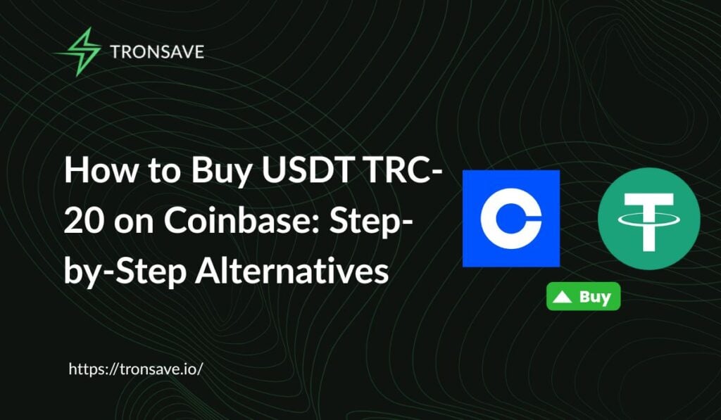 How to Buy USDT TRC-20 on Coinbase: Step-by-Step Alternatives