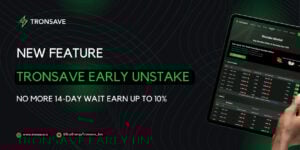 TronSave Early Unstake is NOW LIVE