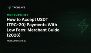 How to Accept USDT (TRC-20) Payments With Low Fees: Merchant Guide (2026)