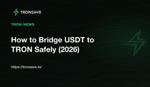 How to Bridge USDT to TRON Safely (2026)