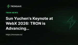 Sun Yuchen's Keynote at WebX 2026: TRON is Advancing…