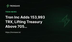 Tron Inc Adds 153,993 TRX, Lifting Treasury Above 705…