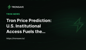 Tron Price Prediction: U.S. Institutional Access Fuels the…