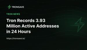 Tron Records 3.93 Million Active Addresses in 24 Hours