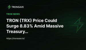 TRON (TRX) Price Could Surge 8.83% Amid Massive Treasury…
