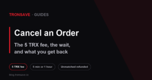 Cancelling a TronSave energy order and getting the unmatched portion refunded