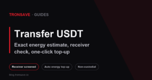 TronSave Transfer USDT: send TRC-20 USDT with an exact energy estimate