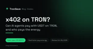 x402 on TRON: can AI agents pay with USDT on TRON, and who pays the energy